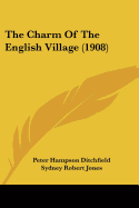 The Charm Of The English Village (1908)