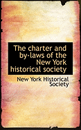 The Charter and By-Laws of the New York Historical Society