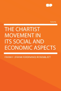 The Chartist Movement in its social and economic aspects