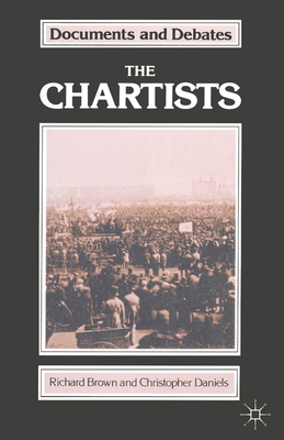 The Chartists - Brown, Richard, and Daniels, Christopher