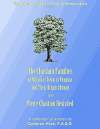 The Chastain Families of Manakin Town: And Pierre Chastain Revisited
