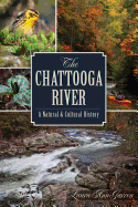 The Chattooga River: A Natural & Cultural History