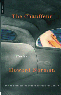 The Chauffeur: Stories - Norman, Howard