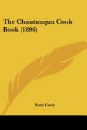 The Chautauqua Cook Book (1896)