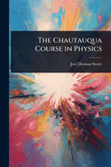 The Chautauqua Course in Physics