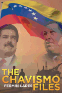 The Chavismo Files