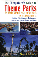 The Cheapskate's Guide to Theme Parks: 25 of the Most Popular Theme Parks in the United States - Urbanowicz, Steven J