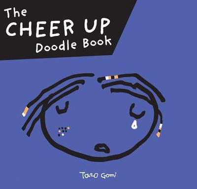 The Cheer Up Doodle Book - Gomi, Taro