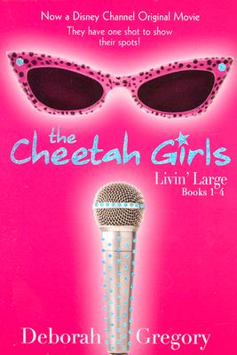 The Cheetah Girls: Livin' Large - Gregory, Deborah