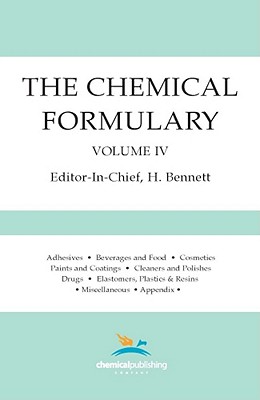 The Chemical Formulary, Volume 4 - Bennett, H (Editor)
