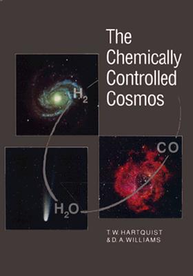The Chemically Controlled Cosmos - Hartquist, T W, and Williams, D A