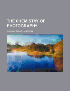 The Chemistry of Photography