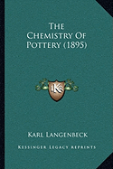 The Chemistry Of Pottery (1895)