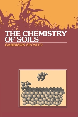 The Chemistry of Soils - Sposito, Garrison