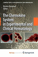 The Chemokine System in Experimental and Clinical Hematology