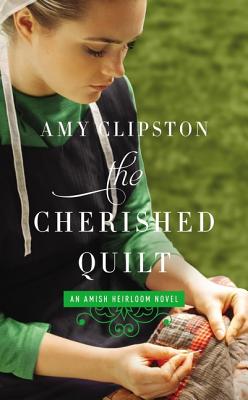 The Cherished Quilt - Clipston, Amy