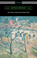 The cherry orchard, and other plays
