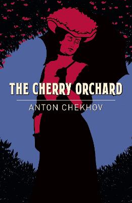 The Cherry Orchard - Chekhov, Anton, and West, Julius (Translated by)