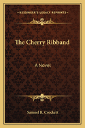 The Cherry Ribband