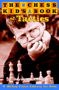 The Chess Kid's Book of Tactics
