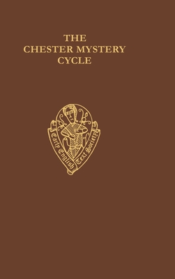The Chester Mystery Cycle: Volume I - Text - Lumiansky, R M (Editor), and Mills, D (Editor)