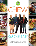 The Chew Quick & Easy: Stress-Free Recipes for Every Occasion