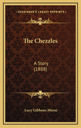 The Chezzles: A Story (1888)