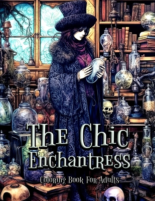 The Chic Enchantress: Step into a World of Style, Magic, and Color - Seidel, Laura