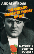 The Chicago Gangster Theory of Life: Nature's Debt to Society