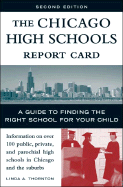 The Chicago High Schools Report Card: A Guide to Finding the Right School for Your Child