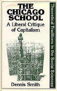 The Chicago School: A Liberal Critique of Capitalism