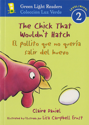 The Chick That Wouldn't Hatch/El Pollito Que No Quer?a Salir del Huevojar - Daniel, Claire, and Ernst, Lisa Campbell (Illustrator)