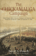 The Chickamauga Campaign - A Mad Irregular Battle: From the Crossing of the Tennessee River Through the First Day, August 22 - September 19, 1863