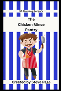 The Chicken Mince Pantry: 30 Stunning Recipe's