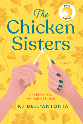 The Chicken Sisters: Reese's Book Club (a Novel) - Dell'antonia, Kj