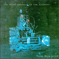 The Chief Assassin to the Sinister - Three Mile Pilot