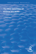The Chief Constables of England and Wales: The Socio-legal History of a Criminal Justice Elite