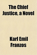 The Chief Justice, a Novel