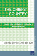 The Chiefs' Country: Leadership and Politics in Honiara, Soloman Islands