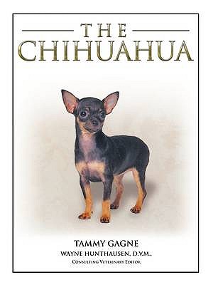 The Chihuahua - Gagne, Tammy, and Hunthausen, Wayne L.