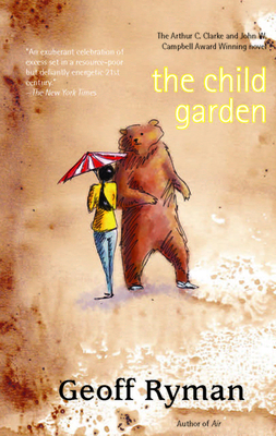 The Child Garden: A Low Comedy - Ryman, Geoff