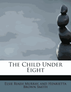 The Child Under Eight