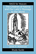 The Children of Fatima and Our Lady's Message to the World Study Guide