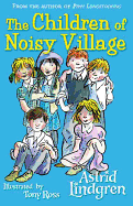 The Children of Noisy Village - Lindgren, Astrid
