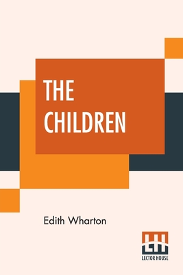 The Children - Wharton, Edith