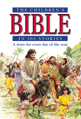 The Children's Bible in 365 Stories: A story for every day of the year - Batchelor, Mary