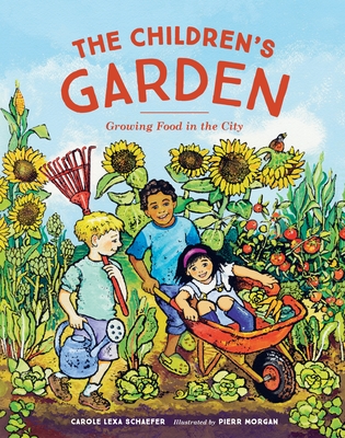 The Children's Garden: Growing Food in the City - Schaefer, Carole Lexa