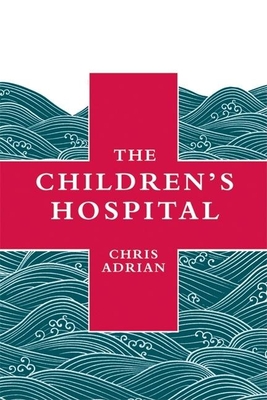 The Children's Hospital - Adrian, Chris