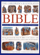 The Children's Illustrated Bible: Stories from the Old and New Testaments: All the Best-Loved Tales from the Bible in Two Volumes, with Over 800 Inspirational Pictures, Context Maps and Photographs