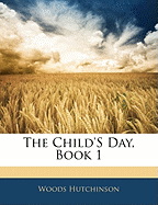 The Child's Day, Book 1